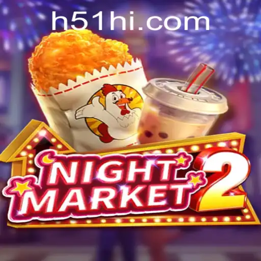 Descubra 'NightMarket2': O Novo Fenômeno de H51.COM